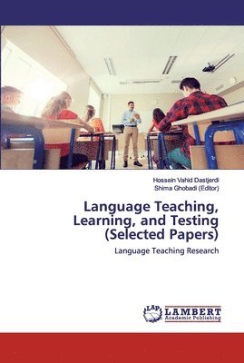 Language Teaching, Learning, and Testing (Selected Papers) 1