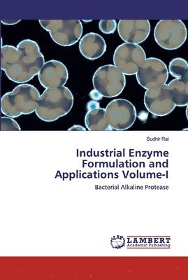 Industrial Enzyme Formulation and Applications Volume-I 1