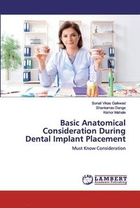 bokomslag Basic Anatomical Consideration During Dental Implant Placement