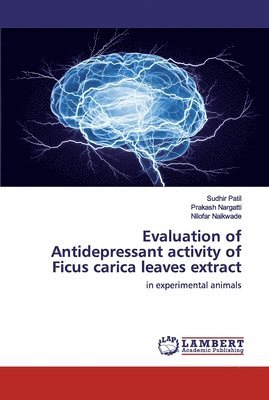 Evaluation of Antidepressant activity of Ficus carica leaves extract 1