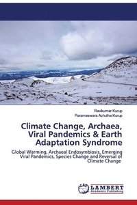 bokomslag Climate Change, Archaea, Viral Pandemics & Earth Adaptation Syndrome