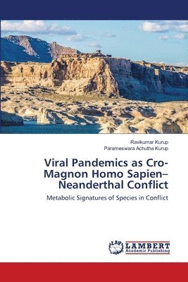 Viral Pandemics as Cro-Magnon Homo Sapien-Neanderthal Conflict 1