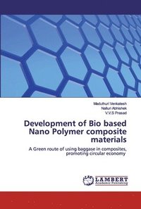 bokomslag Development of Bio based Nano Polymer composite materials