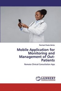 bokomslag Mobile Application for Monitoring and Management of Out-Patients
