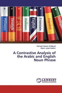 bokomslag A Contrastive Analysis of the Arabic and English Noun Phrase
