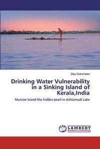 bokomslag Drinking Water Vulnerability in a Sinking Island of Kerala, India