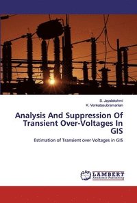 bokomslag Analysis And Suppression Of Transient Over-Voltages In GIS