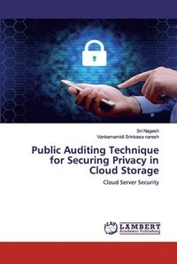 bokomslag Public Auditing Technique for Securing Privacy in Cloud Storage