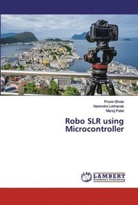 bokomslag Robo SLR using Microcontroller