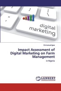 bokomslag Impact Assessment of Digital Marketing on Farm Management