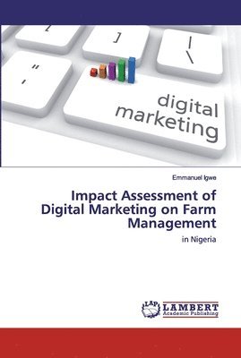 Impact Assessment of Digital Marketing on Farm Management 1