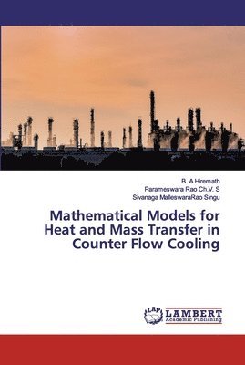 Mathematical Models for Heat and Mass Transfer in Counter Flow Cooling 1