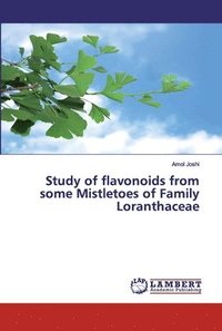 bokomslag Study of flavonoids from some Mistletoes of Family Loranthaceae