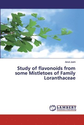 Study of flavonoids from some Mistletoes of Family Loranthaceae 1