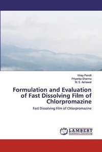 bokomslag Formulation and Evaluation of Fast Dissolving Film of Chlorpromazine