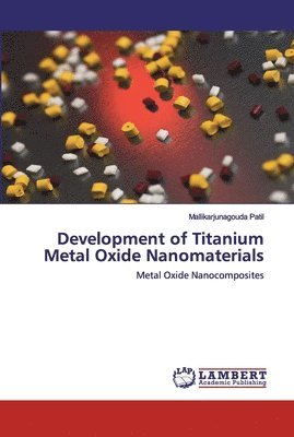 Development of Titanium Metal Oxide Nanomaterials 1