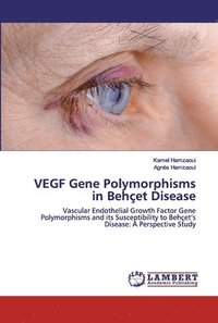 bokomslag VEGF Gene Polymorphisms in Behet Disease