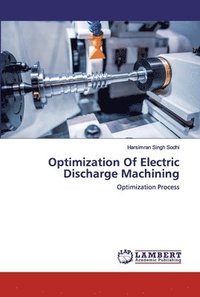 bokomslag Optimization Of Electric Discharge Machining