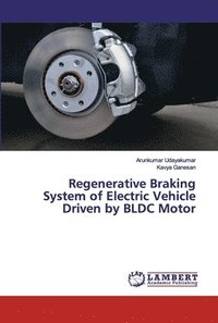 bokomslag Regenerative Braking System of Electric Vehicle Driven by BLDC Motor