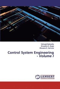 bokomslag Control System Engineering - Volume I