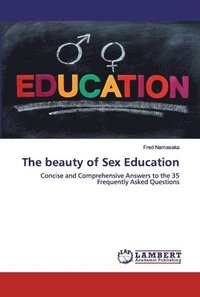 bokomslag The beauty of Sex Education