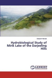 bokomslag Hydrobiological Study of Mirik Lake of the Darjeeling Hills
