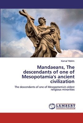 Mandaeans, The descendants of one of Mesopotamia's ancient civilization 1