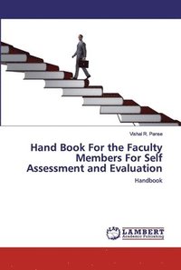 bokomslag Hand Book For the Faculty Members For Self Assessment and Evaluation