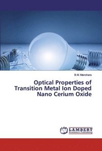 bokomslag Optical Properties of Transition Metal Ion Doped Nano Cerium Oxide