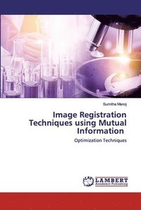 bokomslag Image Registration Techniques using Mutual Information