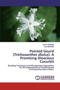 bokomslag Pointed Gourd (Trichosanthes dioica)
