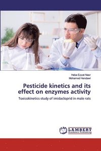 bokomslag Pesticide kinetics and its effect on enzymes activity