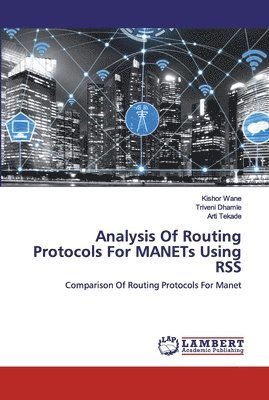Analysis Of Routing Protocols For MANETs Using RSS 1