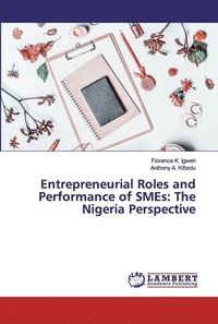 bokomslag Entrepreneurial Roles and Performance of SMEs