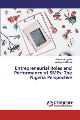 Entrepreneurial Roles and Performance of SMEs 1