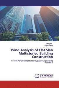 bokomslag Wind Analysis of Flat Slab Multistoried Building Construction