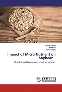 bokomslag Impact of Micro Nutrient on Soybean
