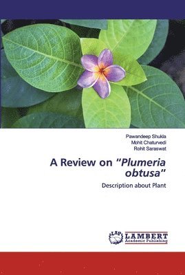 A Review on &quot;Plumeria obtusa&quot; 1