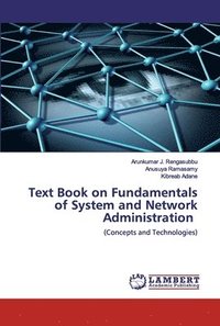 bokomslag Text Book on Fundamentals of System and Network Administration