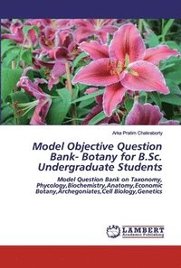 bokomslag Model Objective Question Bank- Botany for B.Sc. Undergraduate Students