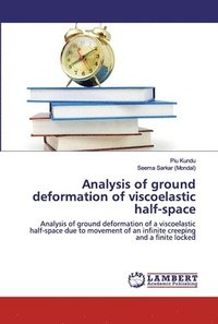 bokomslag Analysis of ground deformation of viscoelastic half-space
