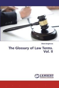 bokomslag The Glossary of Law Terms. Vol. II