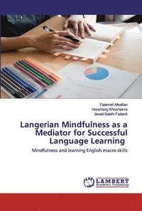 bokomslag Langerian Mindfulness as a Mediator for Successful Language Learning