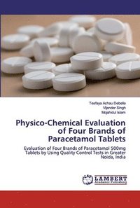 bokomslag Physico-Chemical Evaluation of Four Brands of Paracetamol Tablets