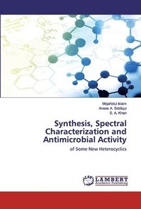 bokomslag Synthesis, Spectral Characterization and Antimicrobial Activity