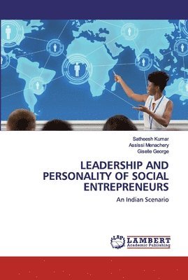 Leadership and Personality of Social Entrepreneurs 1