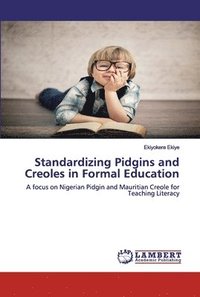 bokomslag Standardizing Pidgins and Creoles in Formal Education