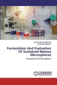 bokomslag Formulation And Evaluation Of Sustained Release Microspheres