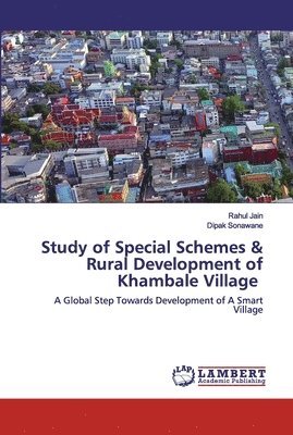 Study of Special Schemes & Rural Development of Khambale Village 1