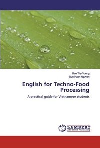 bokomslag English for Techno-Food Processing